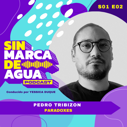 Episodio 2 | PARADOXES.  Pedro Tribizón