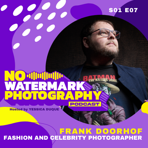 S01 E07 | FRANK DOORHOF | Fashion and Celebrity Photographer