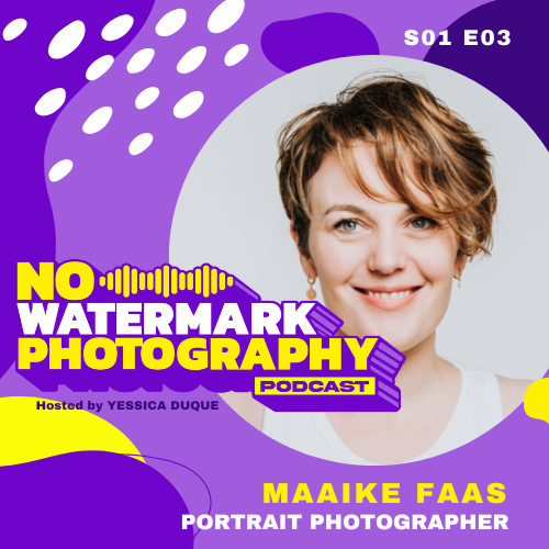 S01 E03 | MAAIKE FAAS – Portrait Photographer